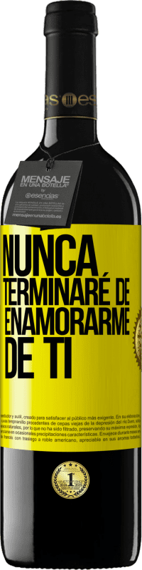 39,95 € Envío gratis | Vino Tinto Edición RED MBE Reserva Nunca terminaré de enamorarme de ti Etiqueta Amarilla. Etiqueta personalizable Reserva 12 Meses Cosecha 2016 Tempranillo