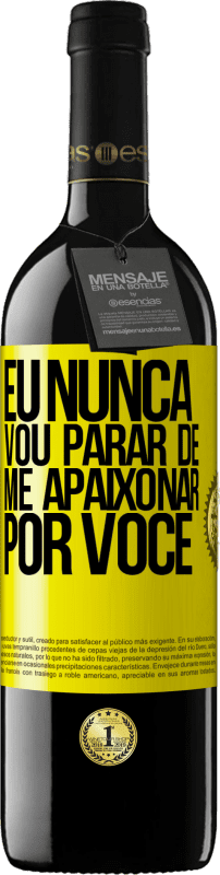 39,95 € | Vinho tinto Edição RED MBE Reserva Eu nunca vou parar de me apaixonar por você Etiqueta Amarela. Etiqueta personalizável Reserva 12 Meses Colheita 2015 Tempranillo