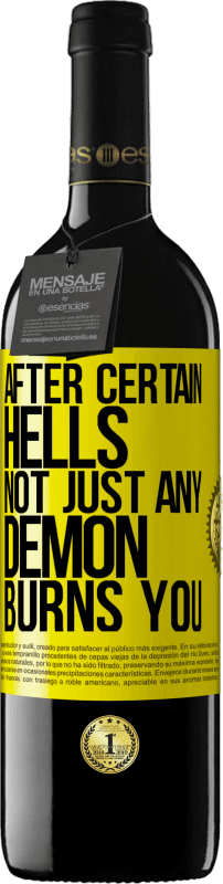 39,95 € Бесплатная доставка | Красное вино Издание RED MBE Бронировать После определенных адов тебя не просто сжигает какой-либо демон Желтая этикетка. Настраиваемая этикетка Бронировать 12 Месяцы Урожай 2016 Tempranillo