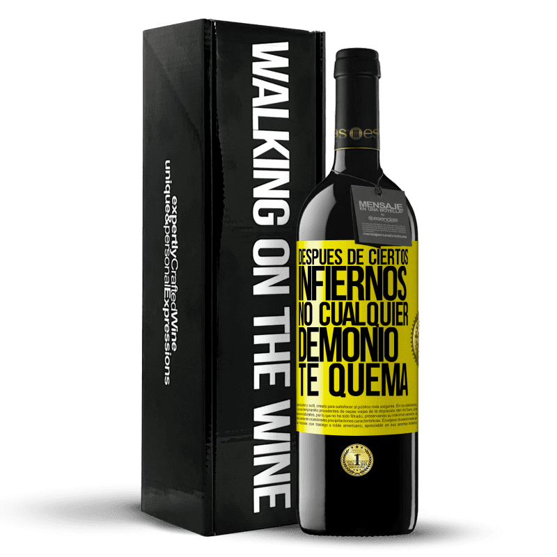 39,95 € Envío gratis | Vino Tinto Edición RED MBE Reserva Después de ciertos infiernos, no cualquier demonio te quema Etiqueta Amarilla. Etiqueta personalizable Reserva 12 Meses Cosecha 2015 Tempranillo