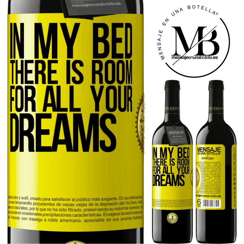 24,95 € Free Shipping | Red Wine RED Edition Crianza 6 Months In my bed there is room for all your dreams Yellow Label. Customizable label Aging in oak barrels 6 Months Harvest 2019 Tempranillo