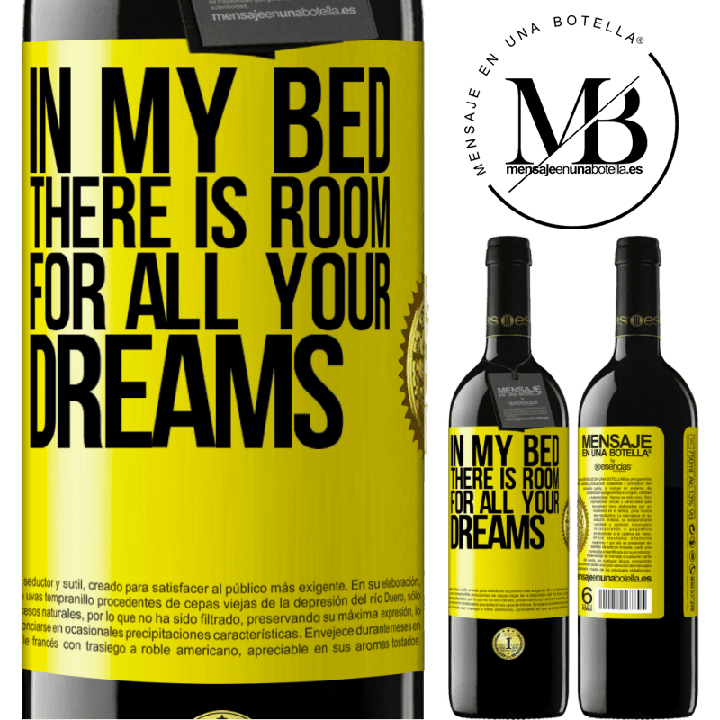 39,95 € Free Shipping | Red Wine RED Edition MBE Reserve In my bed there is room for all your dreams Yellow Label. Customizable label Reserve 12 Months Harvest 2014 Tempranillo