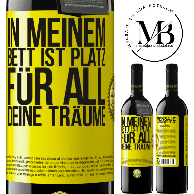 39,95 € Kostenloser Versand | Rotwein RED Ausgabe MBE Reserve In meinem Bett ist Platz für all deine Träume Gelbes Etikett. Anpassbares Etikett Reserve 12 Monate Ernte 2014 Tempranillo