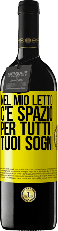 «Nel mio letto c'è spazio per tutti i tuoi sogni» Edizione RED MBE Riserva