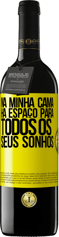 39,95 € | Vinho tinto Edição RED MBE Reserva Na minha cama há espaço para todos os seus sonhos Etiqueta Amarela. Etiqueta personalizável Reserva 12 Meses Colheita 2016 Tempranillo