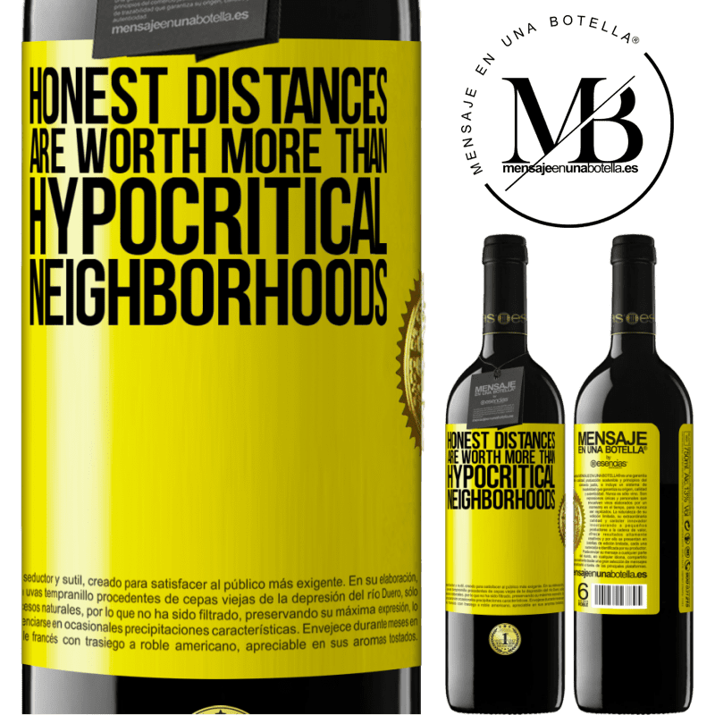 24,95 € Free Shipping | Red Wine RED Edition Crianza 6 Months Honest distances are worth more than hypocritical neighborhoods Yellow Label. Customizable label Aging in oak barrels 6 Months Harvest 2019 Tempranillo