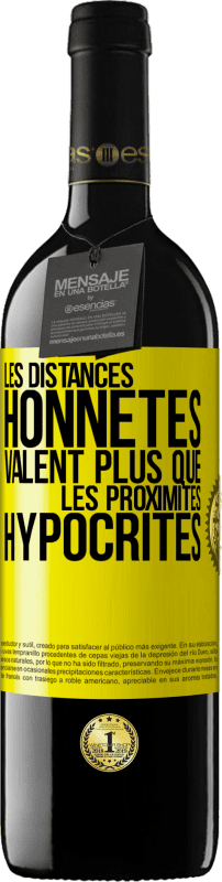 39,95 € Envoi gratuit | Vin rouge Édition RED MBE Réserve Les distances honnêtes valent plus que les proximités hypocrites Étiquette Jaune. Étiquette personnalisable Réserve 12 Mois Récolte 2016 Tempranillo