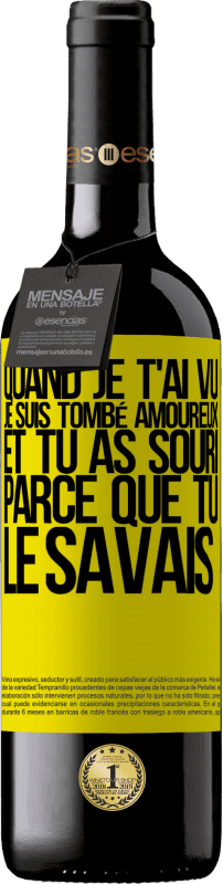 39,95 € | Vin rouge Édition RED MBE Réserve Quand je t'ai vu, je suis tombé amoureux, et tu as souri parce que tu le savais Étiquette Jaune. Étiquette personnalisable Réserve 12 Mois Récolte 2016 Tempranillo