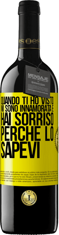 39,95 € | Vino rosso Edizione RED MBE Riserva Quando ti ho visto, mi sono innamorata e hai sorriso perché lo sapevi Etichetta Gialla. Etichetta personalizzabile Riserva 12 Mesi Raccogliere 2015 Tempranillo