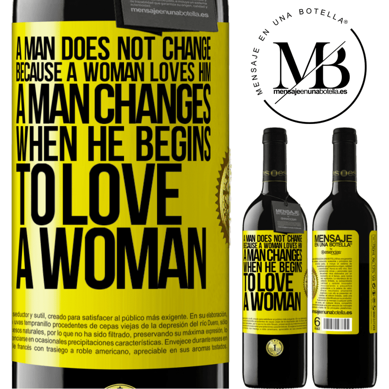 24,95 € Free Shipping | Red Wine RED Edition Crianza 6 Months A man does not change because a woman loves him. A man changes when he begins to love a woman Yellow Label. Customizable label Aging in oak barrels 6 Months Harvest 2019 Tempranillo