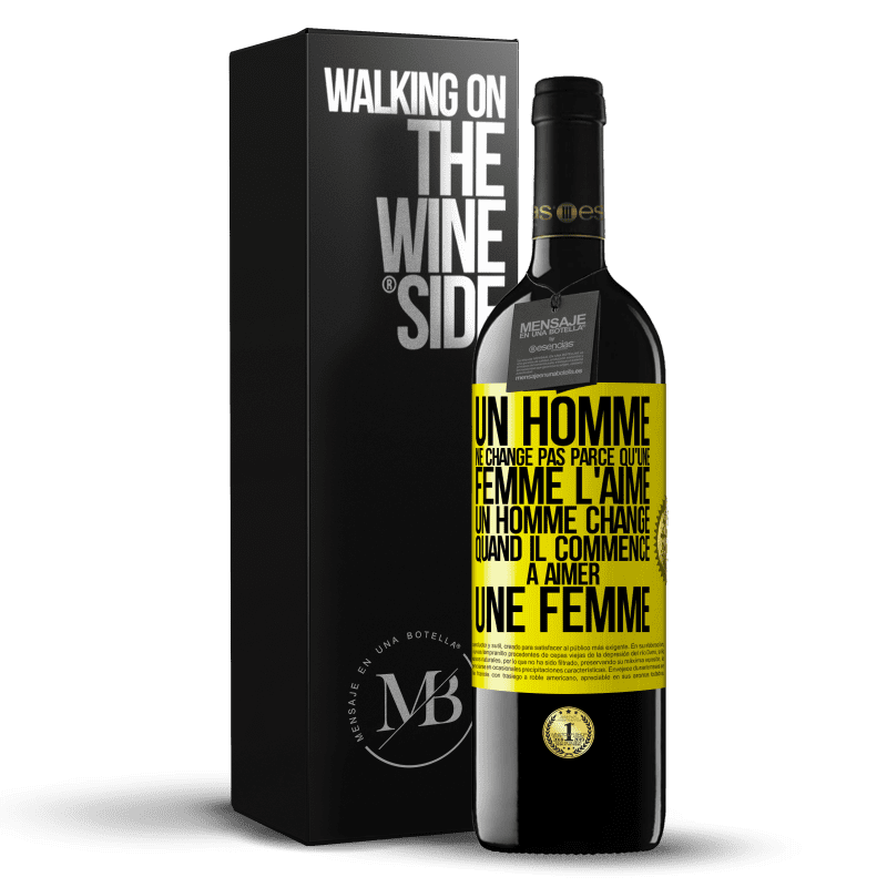 39,95 € Envoi gratuit | Vin rouge Édition RED MBE Réserve Un homme ne change pas parce qu'une femme l'aime. Un homme change quand il commence à aimer une femme Étiquette Jaune. Étiquette personnalisable Réserve 12 Mois Récolte 2016 Tempranillo