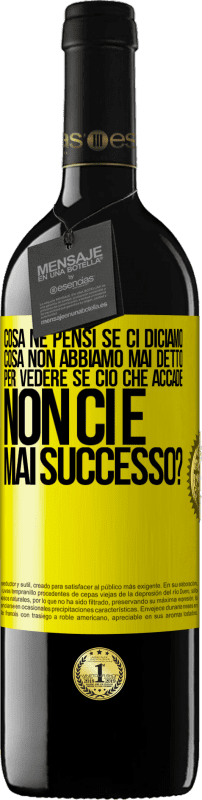 «cosa ne pensi se ci diciamo cosa non abbiamo mai detto, per vedere se ciò che accade non ci è mai successo?» Edizione RED MBE Riserva