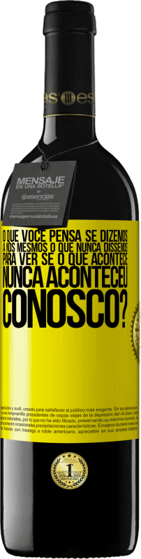 39,95 € Envio grátis | Vinho tinto Edição RED MBE Reserva o que você pensa se dizemos a nós mesmos o que nunca dissemos, para ver se o que acontece nunca aconteceu conosco? Etiqueta Amarela. Etiqueta personalizável Reserva 12 Meses Colheita 2016 Tempranillo