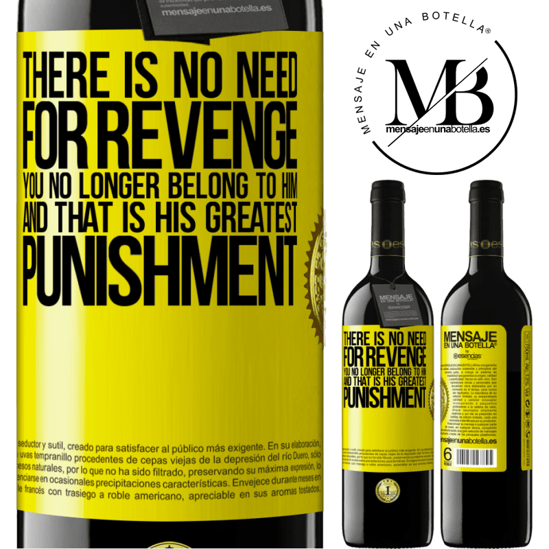 24,95 € Free Shipping | Red Wine RED Edition Crianza 6 Months There is no need for revenge. You no longer belong to him and that is his greatest punishment Yellow Label. Customizable label Aging in oak barrels 6 Months Harvest 2019 Tempranillo