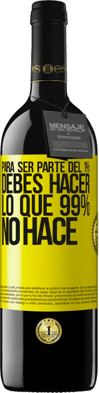 «Para ser parte del 1% debes hacer lo que 99% no hace» Edición RED MBE Reserva