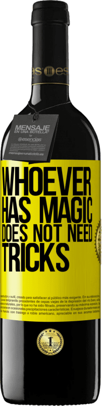 39,95 € | Red Wine RED Edition MBE Reserve Whoever has magic does not need tricks Yellow Label. Customizable label Reserve 12 Months Harvest 2016 Tempranillo