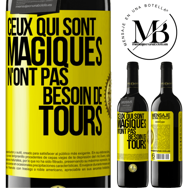 39,95 € Envoi gratuit | Vin rouge Édition RED MBE Réserve Ceux qui sont magiques n'ont pas besoin de tours Étiquette Jaune. Étiquette personnalisable Réserve 12 Mois Récolte 2015 Tempranillo