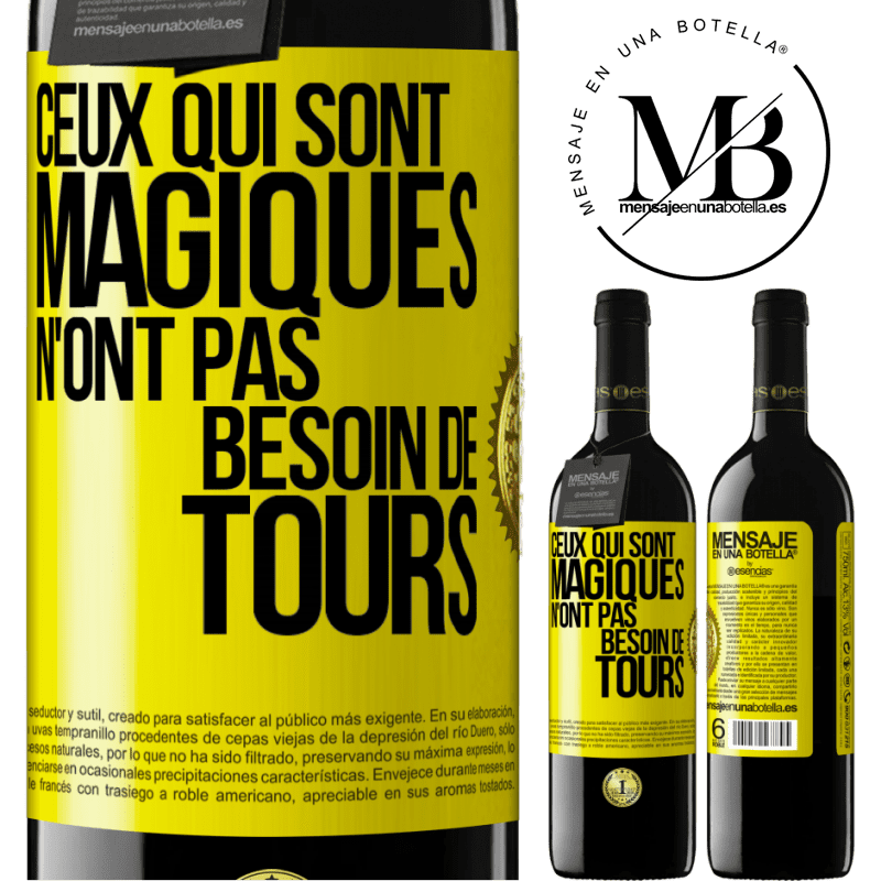 39,95 € Envoi gratuit | Vin rouge Édition RED MBE Réserve Ceux qui sont magiques n'ont pas besoin de tours Étiquette Jaune. Étiquette personnalisable Réserve 12 Mois Récolte 2016 Tempranillo