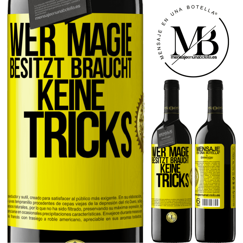 39,95 € Kostenloser Versand | Rotwein RED Ausgabe MBE Reserve Wer Magie besitzt braucht keine Tricks Gelbes Etikett. Anpassbares Etikett Reserve 12 Monate Ernte 2016 Tempranillo
