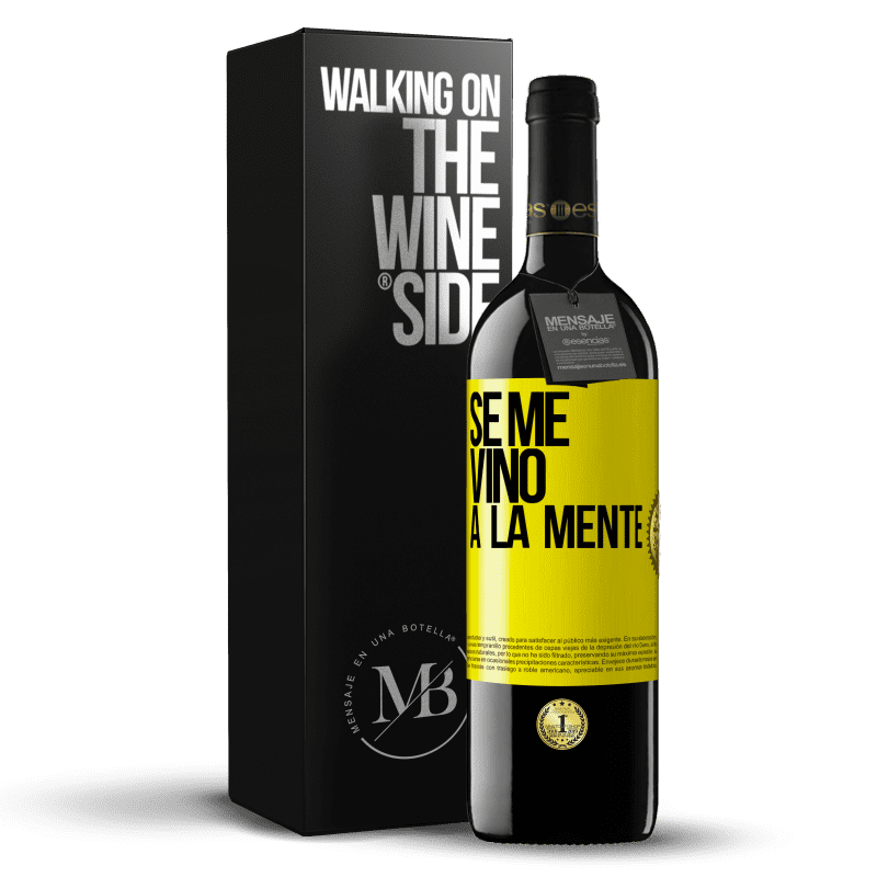 39,95 € 免费送货 | 红酒 RED版 MBE 预订 Se me VINO a la mente… 黄色标签. 可自定义的标签 预订 12 个月 收成 2016 Tempranillo