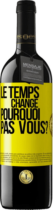 39,95 € Envoi gratuit | Vin rouge Édition RED MBE Réserve Le temps change. Pourquoi pas vous? Étiquette Jaune. Étiquette personnalisable Réserve 12 Mois Récolte 2016 Tempranillo