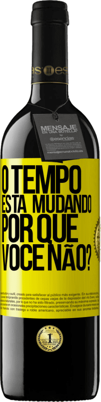 «O tempo está mudando Por que você não?» Edição RED MBE Reserva
