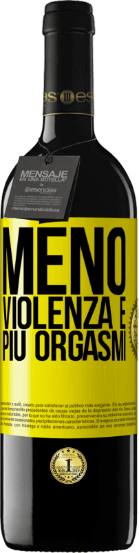 «Meno violenza e più orgasmi» Edizione RED MBE Riserva