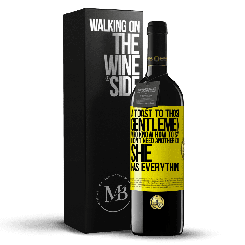 39,95 € Free Shipping | Red Wine RED Edition MBE Reserve A toast to those gentlemen who know how to say I don't need another one, she has everything Yellow Label. Customizable label Reserve 12 Months Harvest 2014 Tempranillo