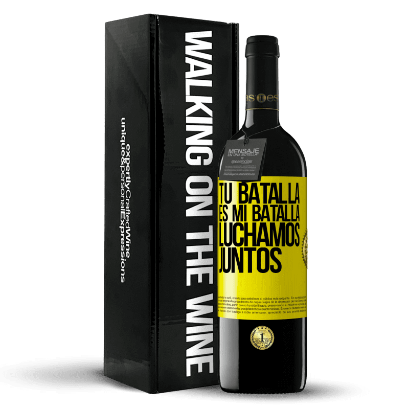 39,95 € Envío gratis | Vino Tinto Edición RED MBE Reserva Tu batalla es mi batalla. Luchamos juntos Etiqueta Amarilla. Etiqueta personalizable Reserva 12 Meses Cosecha 2015 Tempranillo