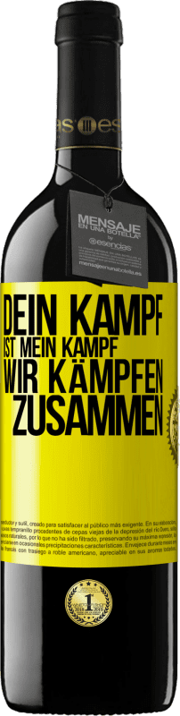 39,95 € | Rotwein RED Ausgabe MBE Reserve Dein Kampf ist mein Kampf. Wir kämpfen zusammen Gelbes Etikett. Anpassbares Etikett Reserve 12 Monate Ernte 2016 Tempranillo