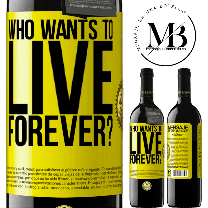 24,95 € Free Shipping | Red Wine RED Edition Crianza 6 Months who wants to live forever? Yellow Label. Customizable label Aging in oak barrels 6 Months Harvest 2019 Tempranillo