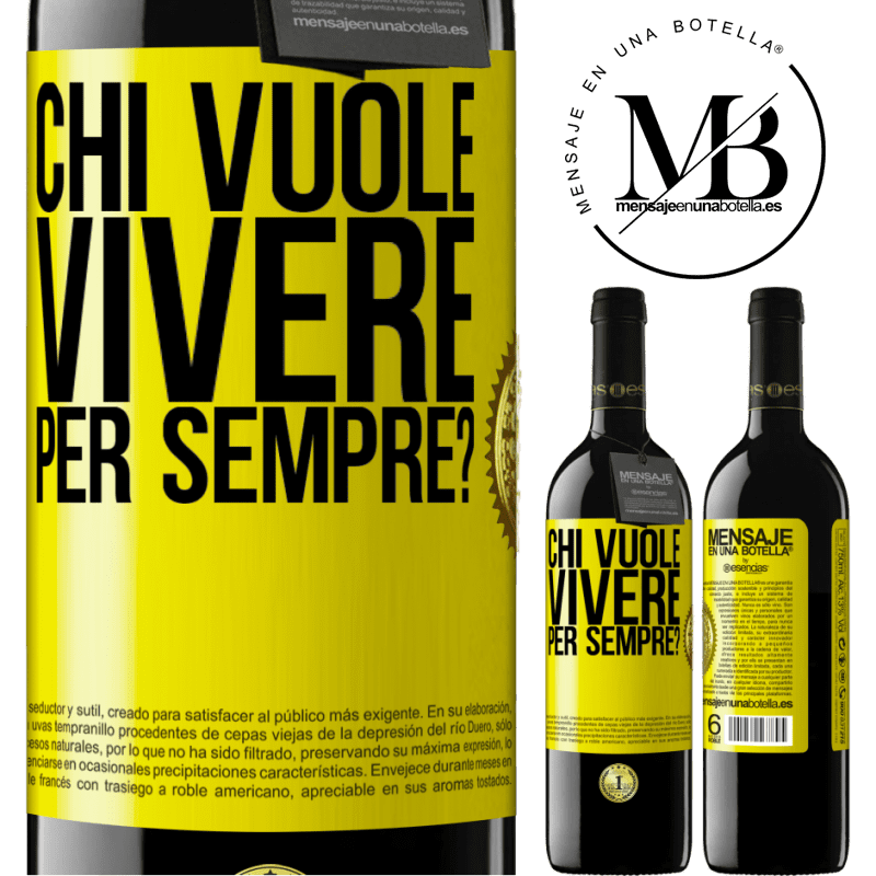 39,95 € Spedizione Gratuita | Vino rosso Edizione RED MBE Riserva chi vuole vivere per sempre? Etichetta Gialla. Etichetta personalizzabile Riserva 12 Mesi Raccogliere 2016 Tempranillo