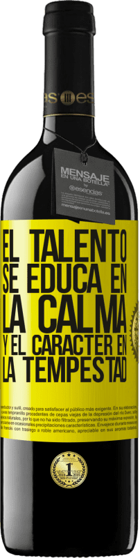 «El talento se educa en la calma y el carácter en la tempestad» Edición RED MBE Reserva