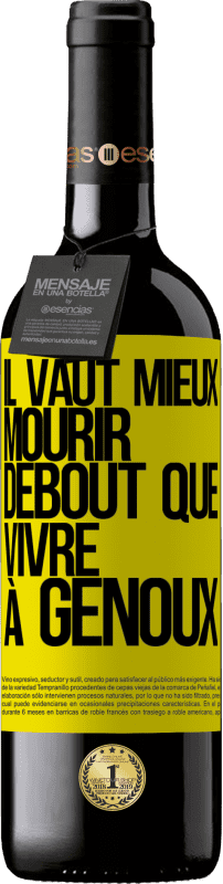 «Il vaut mieux mourir debout que vivre à genoux» Édition RED MBE Réserve