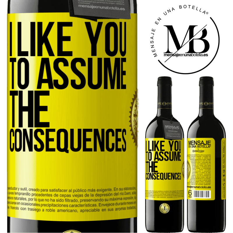 24,95 € Free Shipping | Red Wine RED Edition Crianza 6 Months I like you to assume the consequences Yellow Label. Customizable label Aging in oak barrels 6 Months Harvest 2019 Tempranillo