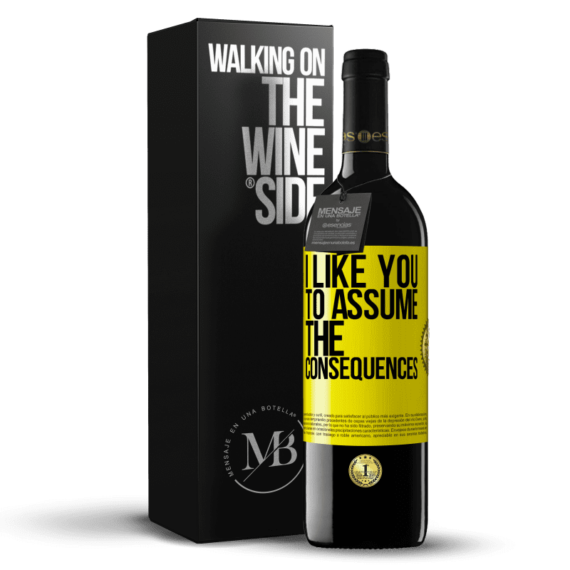 39,95 € Free Shipping | Red Wine RED Edition MBE Reserve I like you to assume the consequences Yellow Label. Customizable label Reserve 12 Months Harvest 2014 Tempranillo