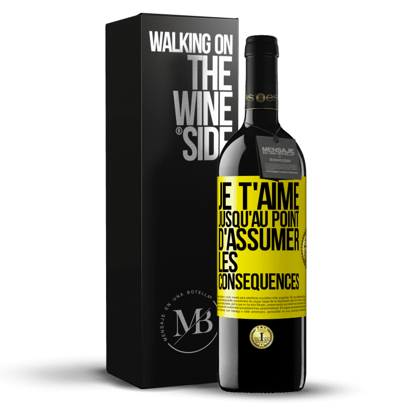 39,95 € Envoi gratuit | Vin rouge Édition RED MBE Réserve Je t'aime jusqu'au point d'assumer les conséquences Étiquette Jaune. Étiquette personnalisable Réserve 12 Mois Récolte 2014 Tempranillo