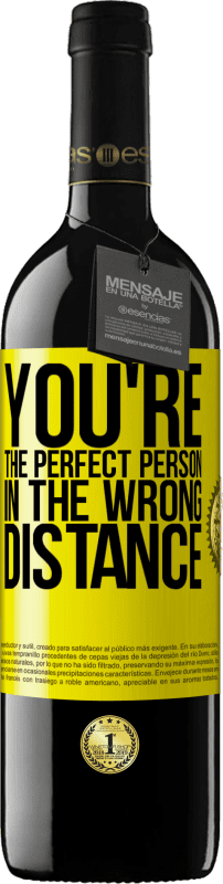 «You're the perfect person in the wrong distance» RED Edition MBE Reserve
