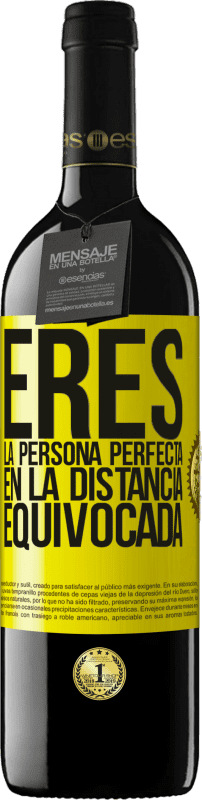 «Eres la persona perfecta en la distancia equivocada» Edición RED MBE Reserva