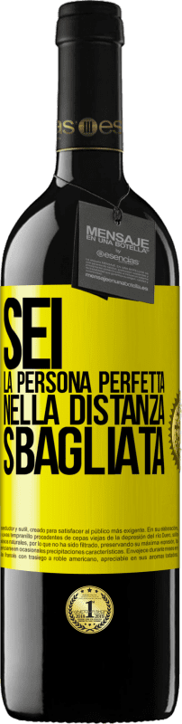 39,95 € | Vino rosso Edizione RED MBE Riserva Sei la persona perfetta nella distanza sbagliata Etichetta Gialla. Etichetta personalizzabile Riserva 12 Mesi Raccogliere 2015 Tempranillo