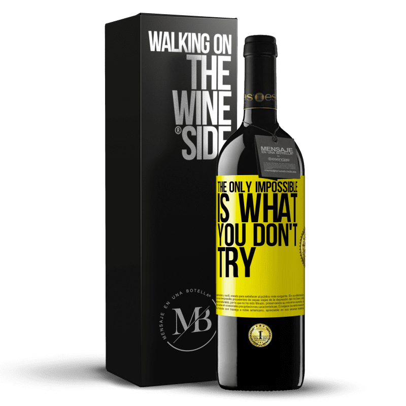 39,95 € Free Shipping | Red Wine RED Edition MBE Reserve The only impossible is what you don't try Yellow Label. Customizable label Reserve 12 Months Harvest 2014 Tempranillo