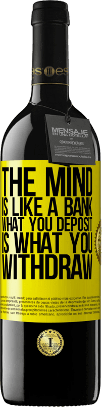 «The mind is like a bank. What you deposit is what you withdraw» RED Edition MBE Reserve