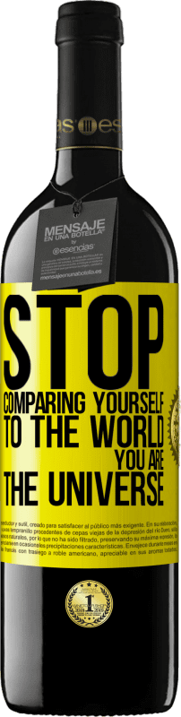 39,95 € Free Shipping | Red Wine RED Edition MBE Reserve Stop comparing yourself to the world, you are the universe Yellow Label. Customizable label Reserve 12 Months Harvest 2016 Tempranillo