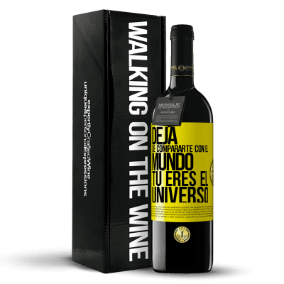 «Deja de compararte con el mundo, tú eres el universo» Edición RED MBE Reserva