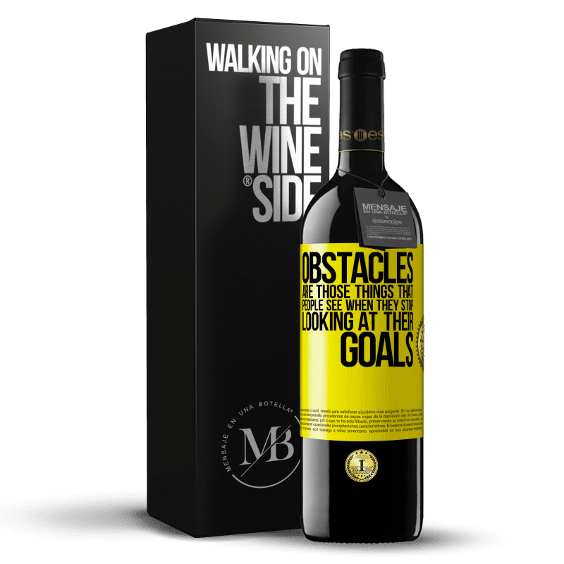 39,95 € Free Shipping | Red Wine RED Edition MBE Reserve Obstacles are those things that people see when they stop looking at their goals Yellow Label. Customizable label Reserve 12 Months Harvest 2014 Tempranillo
