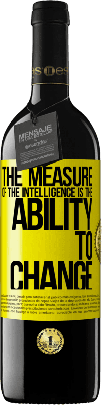 «The measure of the intelligence is the ability to change» RED Edition MBE Reserve