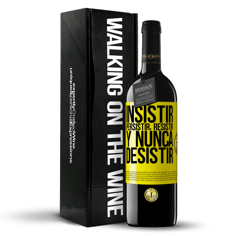 39,95 € Envío gratis | Vino Tinto Edición RED MBE Reserva Insistir, persistir, resistir, y nunca desistir Etiqueta Amarilla. Etiqueta personalizable Reserva 12 Meses Cosecha 2016 Tempranillo