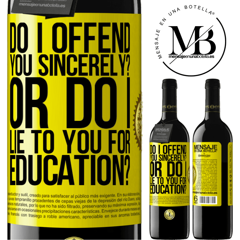 24,95 € Free Shipping | Red Wine RED Edition Crianza 6 Months do I offend you sincerely? Or do I lie to you for education? Yellow Label. Customizable label Aging in oak barrels 6 Months Harvest 2019 Tempranillo