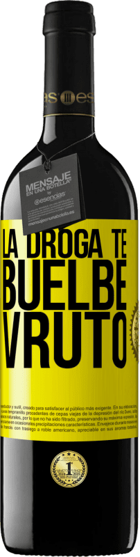 39,95 € 免费送货 | 红酒 RED版 MBE 预订 La droga te buelbe vruto 黄色标签. 可自定义的标签 预订 12 个月 收成 2014 Tempranillo