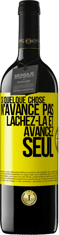 39,95 € | Vin rouge Édition RED MBE Réserve Si quelque chose n'avance pas lâchez-la et avancez seul Étiquette Jaune. Étiquette personnalisable Réserve 12 Mois Récolte 2015 Tempranillo